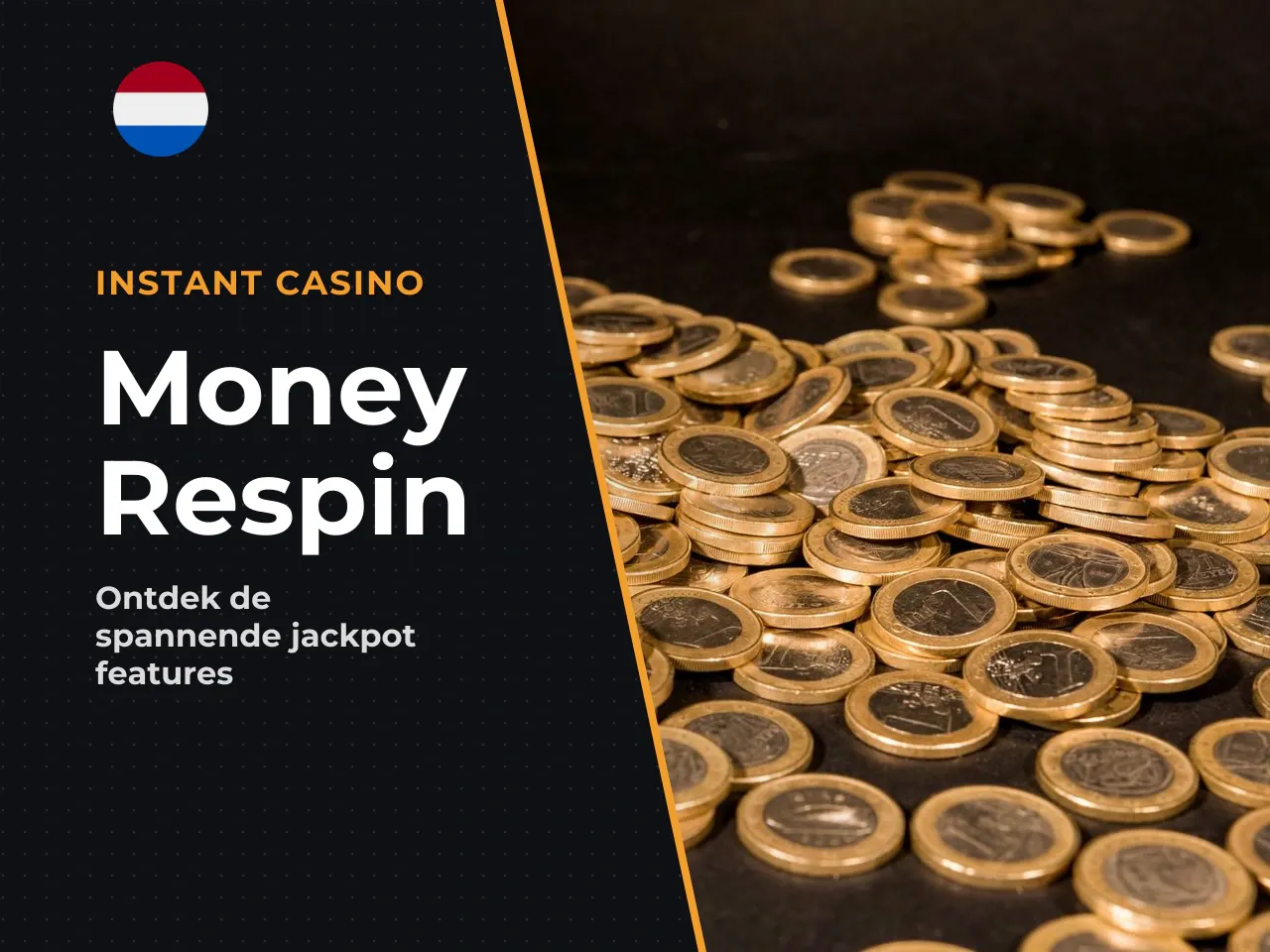 Money Respin feature en jackpotkansen. De